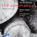 Harrison Birtwistle: The Axe Manual