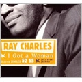 I Got A Woman (Selected Singles 1952-1955)