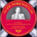 Joe Robechaux And His New Orleans Rhythm Boys 1929-1933