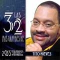 Las 32 Mas Grandes De Tito Nieves
