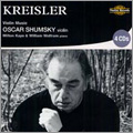 Kreisler: Violin Music / Oscar Shumsky, Milton Kaye, William Wolfram