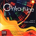 Centra-Fuge -Music of Charles L.Booker Jr.: The Rough Rider, American Dances, Symphony No.1, etc / Ken Van Winkle(cond), New Mexico State University Symphonic Winds
