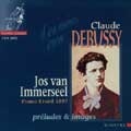 Claude Debussy: Preludes & Images / Jos van Immerseel