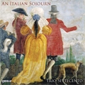 An Italian Sojourn -D.Castello, A.Stradella, B.Marini, etc (12/2006) / Trio Settecento