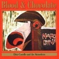 Blood And Chocolate [Remaster]