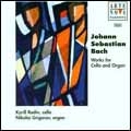 Bach: Cello and Organ Works