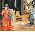 MONTEVERDI :VESPRO DELLA BEATA VERGINE :RENE JACOBS(cond)/CONCERTO VOCALE/ETC [CD+BOOK]