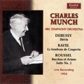 Debussy: Iberia; Ravel : Le Tombeau de Couperin; Roussel : Bacchus et Ariane Suite No.2 (3/28/1954) / Charles Munch(cond), NBC SO