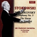 Stokowski Live Recording 1942-1943 -Tchaikovsky: Symphony No.5 Op.64, The Storm Op.76, The Tempest Op.18 (11/29/1942, 3/7/1943) / Leopold Stokowski(cond), NBC SO