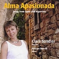 Alma Apasionada -Songs from Spain & Argentina: de Falla, Rodrigo, Lopez-Buchardo, etc / Clara Sandler(S), William Merrill(p)