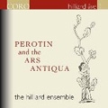 Perotin and the Ars Antiqua -Vetus Abit littera/Deus Misertus Hominis/Veni Creator Spiritus/etc (8/1996):Hilliard Ensemble