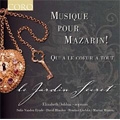Musique pour Mazarin! -M.A.Charpentier, M.Rossi, J-B.Lully, etc / Le Jardin Secret
