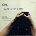 Dawn is Breaking - Choral Music from Latvia: Vasks, Esenvalds, Dubra, Maskats, etc / Maris Sirmais, Altera Veritas Ensemble, etc