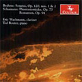 Brahms:Clarinet Sonatas No.1 Op.120-1/No.2 Op.120-2/Schumann:Phantasiestucke Op.73/etc:Eric Wachmann(cl)/Ted Reuter(p)