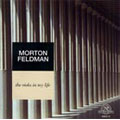 M.Feldman: The Viola in My Life, False Relationships and the Extended Ending, Why Patterns? / Morton Feldman(cond), Karen Phillips(va), Anahid Ajemian(vn), etc