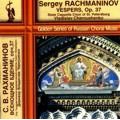 Rachmaninov: Vespers (2001) / Jeanna Polevtsova(Ms), Sergei Prokozitsa(T), Vladislav Chernushenko(cond), State Cappella Choir of St.Petersburg