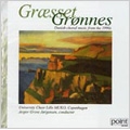 Graesset Gronnes -Danish Choral Music from the 1990s: S.Rasmussen, E.Jorgensen, S.E.Werner, etc / Jesper Grove Jorgensen(cond), Lille Muko