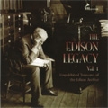 The Edison Legacy Vol.1; Opera Arias - Hidden Treasures of the Edison Archive (1910-1918)