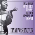I Was Born Ruth Lee Jones, But I'm Singing As Dinah (ITA)
