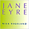 Nils Vigeland: Jane Eyre / Any Goldstein(S), Brad Carswell(Br), The Locrian Chamber Players, Jonathan Faiman(p)