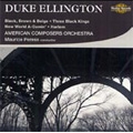 D.Ellington: Black, Brown & Beige Suite, Three Black Kings, New World A-Comin', Harlem / Maurice Peress(cond), American Composers Orchestra