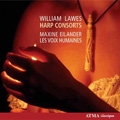W.Lawes: Harp Consorts No.1-No.11, Duo pour Guitare et Harpe / Maxine Eilander, Les Voix Humaines