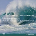 La Mer - Debussy: La Mer, Prelude a l'Apres Midi d'un Faune; Britten: Four Sea Interludes; Mercuren: Kaleidoscope  / Yannick Nezet-Seguin(cond), Grand Montreal Metropolitan Orchestra