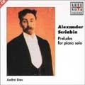 Scriabin:Preludes for Piano Solo (1996/7):Andrey Diev(p)