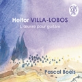 Villa-Lobos: L'Oeuvre pour Guitare / Pascal Boels