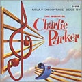 Newly Discovered Sides By The Immortal Chalie Parker [Remaster]