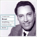 Verdi : Ernani (9/16/1958) / Fernando Previtali(cond), Orchestra Sinfonica e Coro Nazionale della RAI, Mario del Monaco(T), Constantina Araujo(S), etc