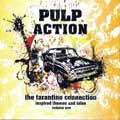 Pulp Action - The Tarantino Connection Inspired Themes And Tales Volume One