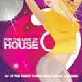 For The Love Of House Vol. 3