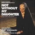 Not Without My Daughter<完全生産限定盤>