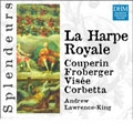 DHM Splendeurs -La Harpe Royale:Couperin/Froberger/Visee/Cobetta:Andrew Lawrence-King(hp)