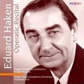 Eduard Haken - Operatic Recital / Haken,Eduard