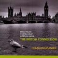 The British Connection - E.Pauer, Holst, G.Jacob / Hexagon Ensemble