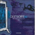 Get Lost 02 mixed by Jamie Jones
