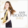 Amy Dickson -Smile: C.Chaplin, F.Drdla, Rachmaninov, Faure, etc / Catherine Milledge(p)