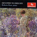 Devoted to Debussy -Clair de Lune/Feux d'artifice/Des pas sur la Neige/etc:Roberta Rust(p)