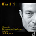 MUSSORGSKY:PICTURES AT AN EXHIBITION/PROKOFIEV:PIANO SONATA NO.6 OP.82:ILYA ITIN(p)