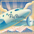 Fly Away The Songs Of David Foster