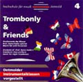 Hochschule Fur Musik Detmold - Tondokumente vol 4 / Trombonly & Friends