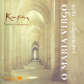 O Maria Virgo - Las Huelgas 1300 / Kristin Hoefener, Ensemble Kantika, etc