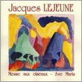 Jacques Lejeune: Messe Aux Oiseaux, Ave Maria