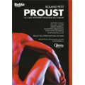 Proust, Or How the Heart Skips a Beat / Roland Petit(choreographer), Ballet de l'Opera National de Paris, Koen Kessels, Orchestre de l'Opera National de Paris