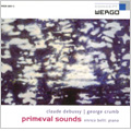 Primeval Sounds -Debussy:Preludes/Crumb:Makrokosmos I/etc:Enrico Belli(p)