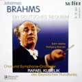 Brahms: Ein Deutsches Requiem / Kubelik, Mathis, et al