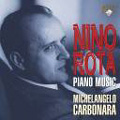 Nino Rota: Piano Works - Ippolito Gioca, Fantasia in G, etc / Michelangelo Carbonara