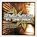 True Playaz In The Mix Vol.3 Mixed By Pascal